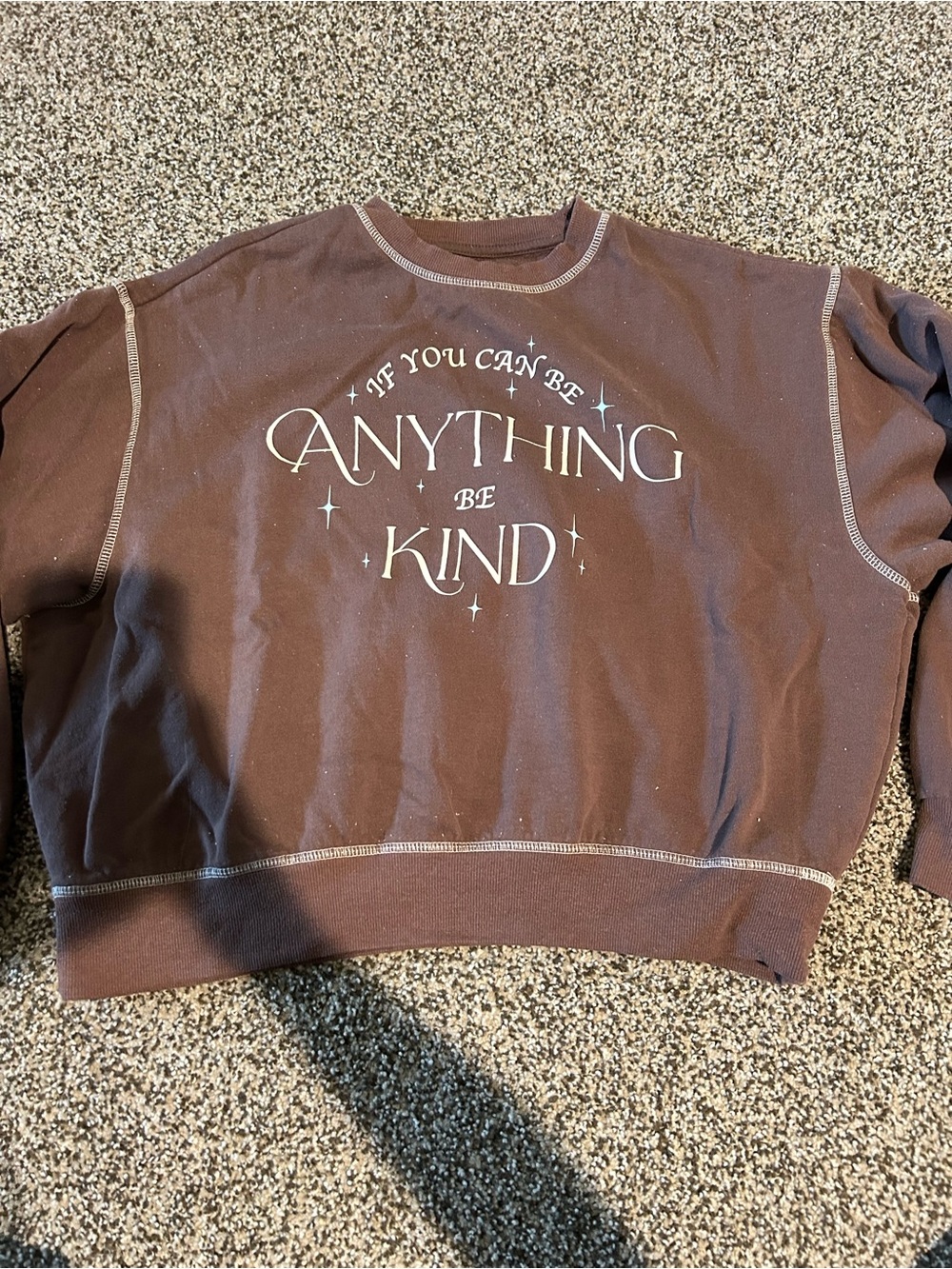 Pacsun Brown Crewneck Sweatshirt - "If You Can Be Anything Be Kind”